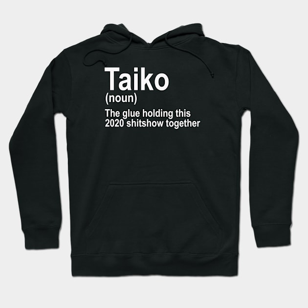 Funny 2020 Taiko Definition Hoodie by BonnaVida